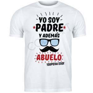 Polera yo soy padre y ademas abuelo
