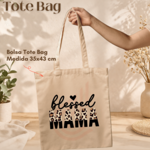 Tote Bag Blesesed Mamá